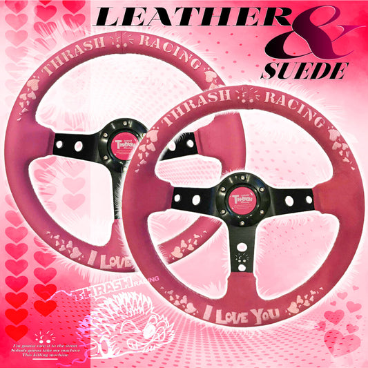 THRASH RACING I LOVE YOU 330MM Deep Dish Steering Wheel